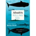thumbnail image 1 of Ahab's Rolling Sea: A Natural History of Moby-Dick, (Paperback), 1 of 1
