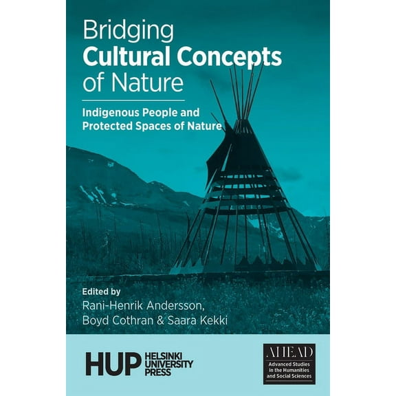 Bridging Cultural Concepts of Nature : Indigenous People and Protected Spaces of Nature