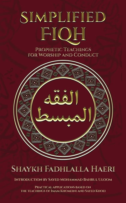 Ahl Bayt Simplified Fiqh: Prophetic Teachings for Worship and Conduct, (Paperback)