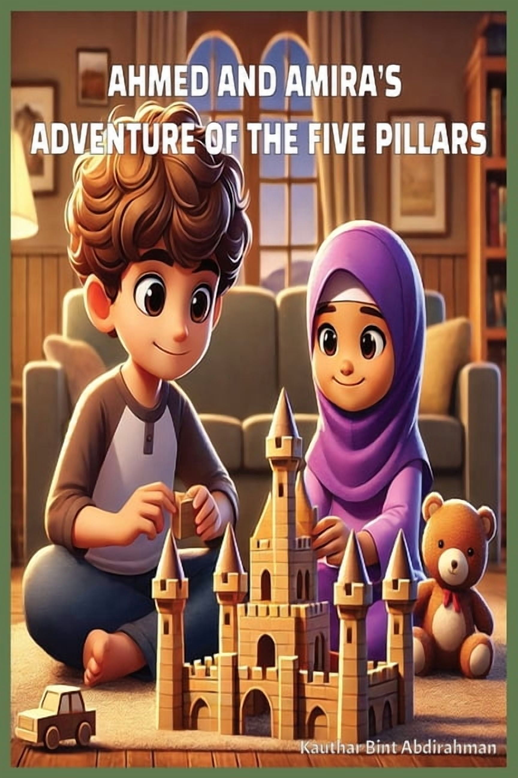 Ahmed and Amira's Adventures with Islam Ahmed and Amira's Adventure of the Five Pillars, (Paperback)