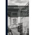 thumbnail image 1 of Ahn's French Primer, (Paperback), 1 of 1