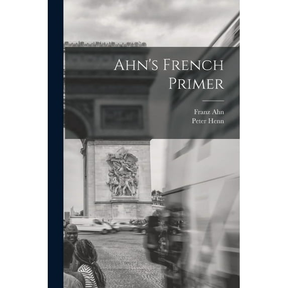 Ahn's French Primer, (Paperback)
