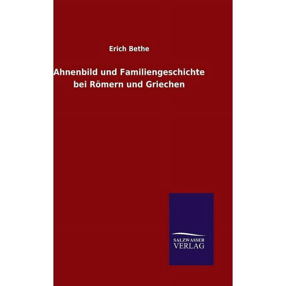 Ahnenbild und Familiengeschichte bei Römern und Griechen (Hardcover)