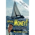 thumbnail image 1 of Pre-Owned Ahoy, Money!: How to Chart Your Course to Genuine Financial Freedom Paperback, 1 of 1