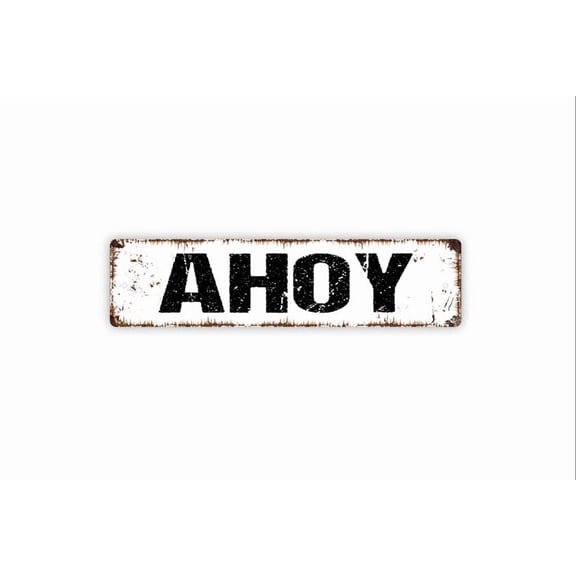 Ahoy Sign - Nautical Pirate Rustic Metal Street Sign or Door Name Plate Plaque - Size: 16 x 4 Inches