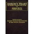 thumbnail image 1 of Ahron's Heart: The Prayers, Teachings and Letters of Ahrele Roth, a Hasidic Reformer, (Paperback), 1 of 1