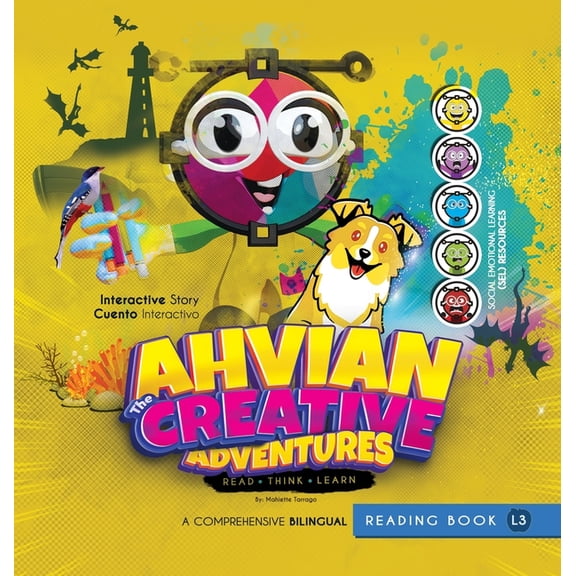 Ahvian the Creative "Adventures" - Bilingual Reading Book: (Read, Think, Learn) - Social Emotional Learning (S, (Hardcover)
