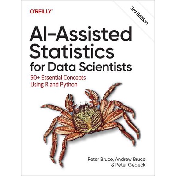 AI-Assisted Statistics for Data Scientists: 50+ Essential Concepts Using R and Python