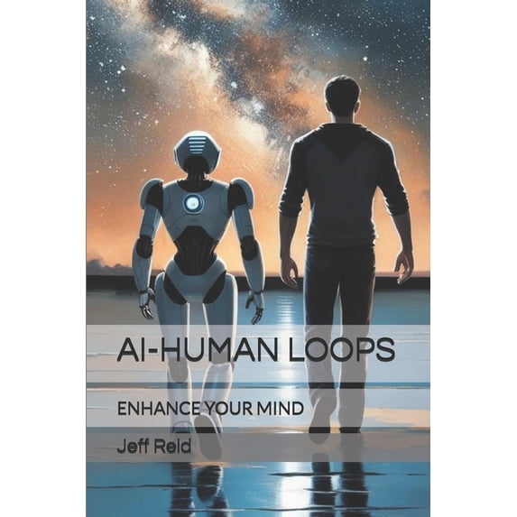 Ai-Human Loops: Enhance Your Mind, (Paperback)