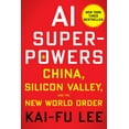 thumbnail image 1 of Pre-Owned AI Superpowers: China, Silicon Valley, and the New World Order (Hardcover) 132854639X 9781328546395, 1 of 1