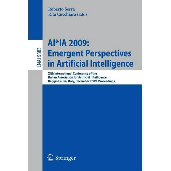 Ai*ia 2009: Emergent Perspectives in Artificial Intelligence: Xith International Conference of the Italian Association f, (Paperback)