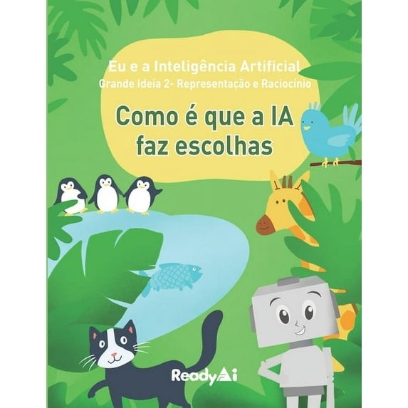 Ai+me: Portuguese Edition Representação e RaciocÃnio: Como é que a IA faz escolhas, Book 2, (Paperback)
