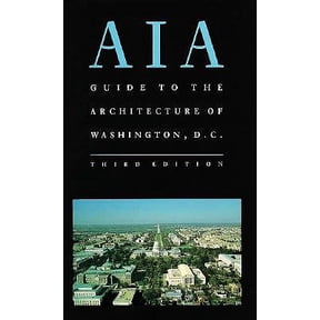 Pre-Owned AIA Guide to the Architecture of Washington, D.C., third edition Hardcover