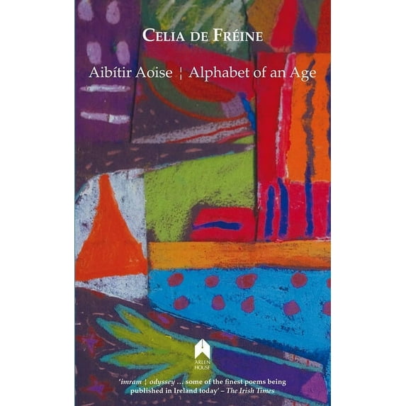 Aibítir Aoise / Alphabet of an Age (Hardcover) by Celia de Fréine
