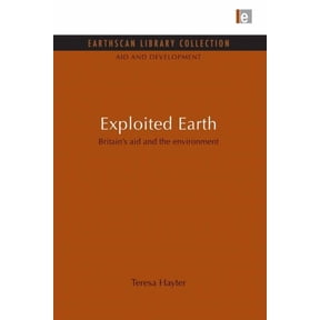 Aid and Development Set Exploited Earth: Britain's aid and the environment, (Paperback)