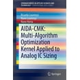 thumbnail image 1 of Aida-Cmk: Multi-Algorithm Optimization Kernel Applied to Analog IC Sizing, (Paperback), 1 of 1