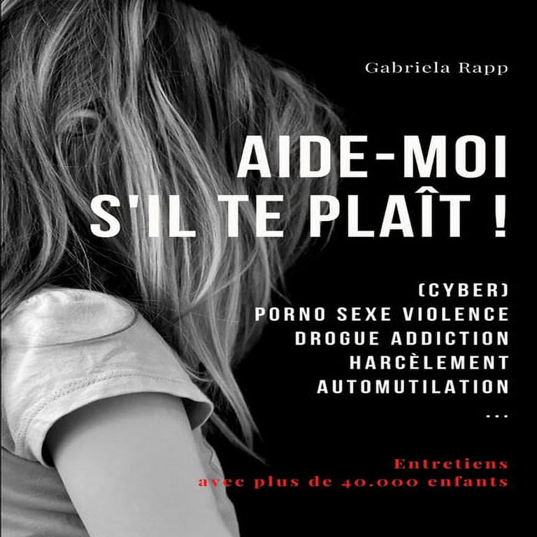 768px x 768px - Aide-Moi s'Il Te Plat !: (Cyber) Porno Sexe Violence Drogue Addiction  Harclement Automutilation ... (Paperback) - Walmart.com