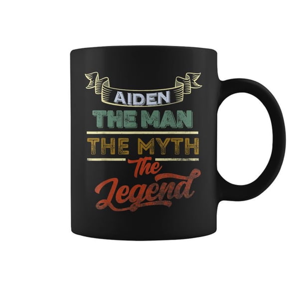 Aiden The Man The Myth The Legend First Name Aiden Funny Coffee Mugs