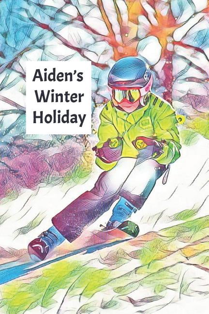 Aiden's Winter Holiday: Child's Personalized Travel Activity Book for Colouring, Writing and Drawing, (Paperback)