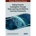 thumbnail image 1 of Aiding Forensic Investigation Through Deep Learning and Machine Learning Frameworks (Paperback), 1 of 1