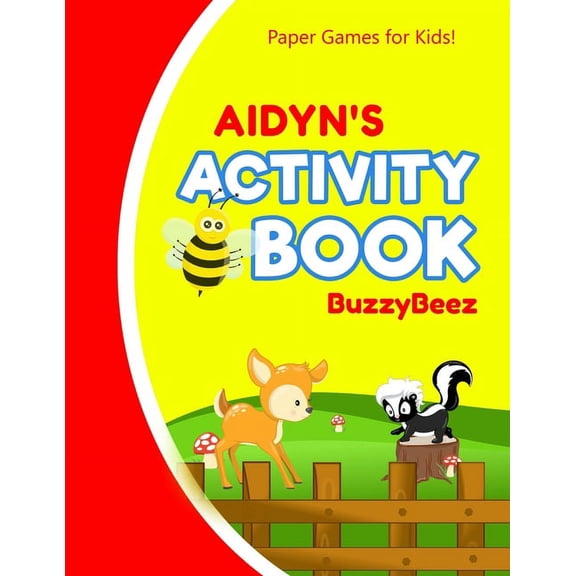 Aidyn's Activity Book: 100 + Pages of Fun Activities - Ready to Play Paper Games + Storybook Pages for Kids Age 3+ - Hangman, Tic Tac Toe, Four in a Row, Sea Battle - Farm Animals - Personalized Name