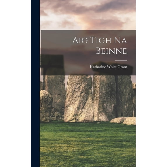 Aig Tigh Na Beinne, (Hardcover)