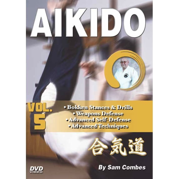 Aikido #5 Bokken, Weapons, Advanced Self Defense & Techniques DVD Sam Combes