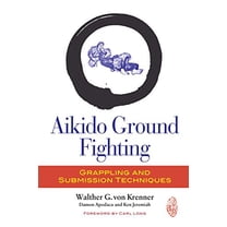 Pre-Owned Aikido Ground Fighting: Grappling and Submission Techniques (Paperback) 1583946063 9781583946060