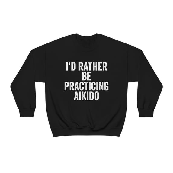 Aikido Sweatshirt, Gifts, Sweater Shirt