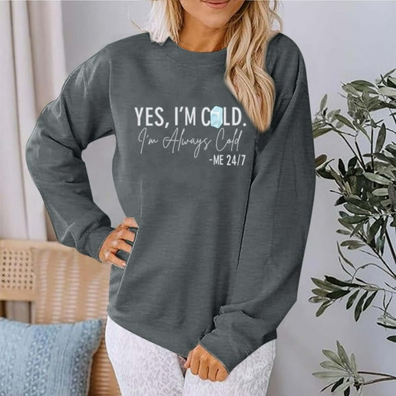 Ailaofu Yes Im Cold Me 247 Sweatshirt for Women Shirt Funny Vintage Dutton Ranch 80s Graphic Tees Hip Hop Pullovers