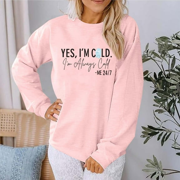 Ailaofu Yes Im Cold Me 247 Sweatshirt for Women Shirt Funny Vintage Dutton Ranch 80s Graphic Tees Hip Hop Pullovers