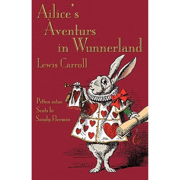 Ailice's Aventurs in Wunnerland: Alice's Adventures in Wonderland in Southeast Central Scots (Paperback)
