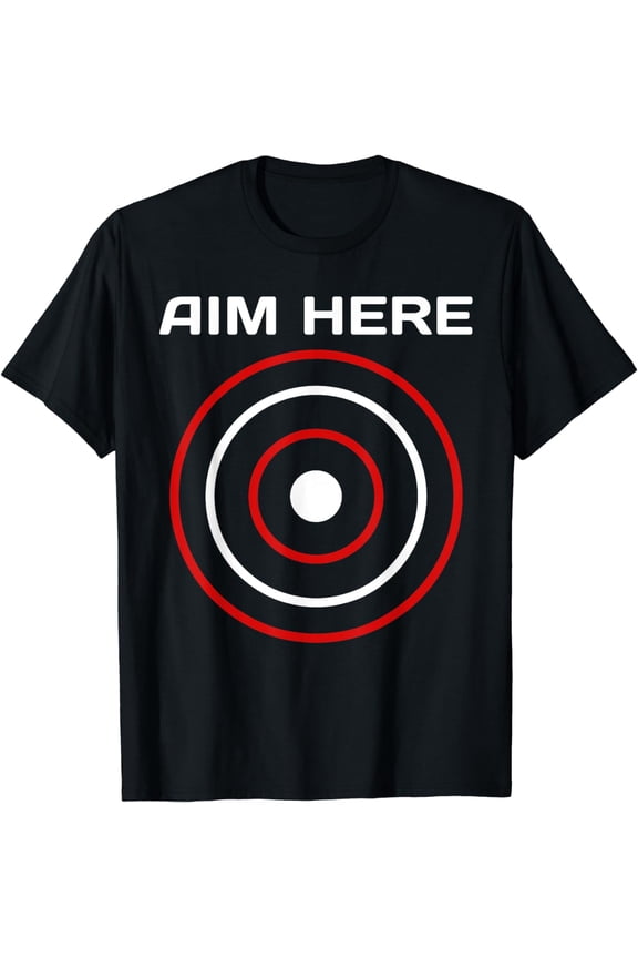 Aim Here Darts Players Bullseye Target Shooting Club T-Shirt