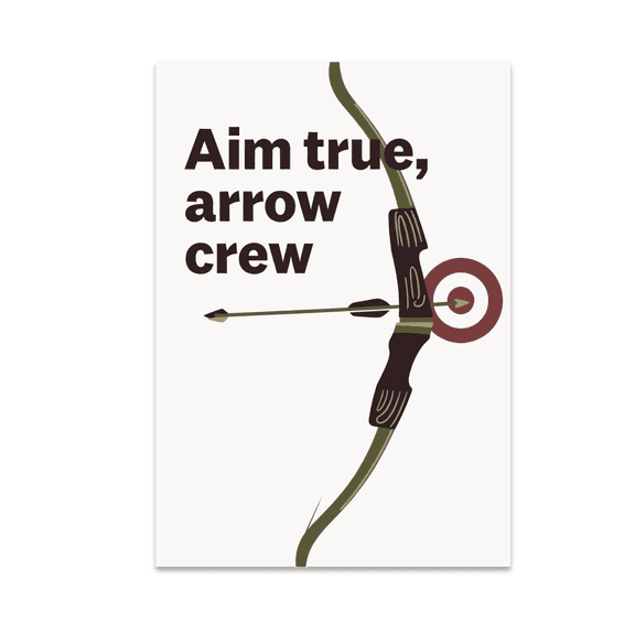 Aim True Arrow Crew Wall Decor - Archery Enthusiast - 13x19 Poster Print