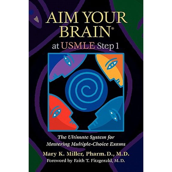 Aim Your Brain at USMLE Step 1: The Ultimate System for Mastering Multiple-Choice Exams (Paperback)