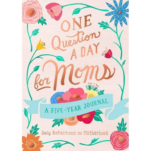 Aimee Chase One Question a Day for Mom Daily Reflections on Motherhood Paperback 5.00 in 368 pages Year Journal