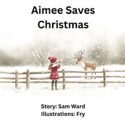 Aimee Saves Christmas, Paperback