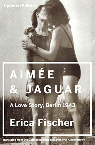 Pre-Owned Aimee and Jaguar: A Love Story, Berlin 1943, (Paperback)