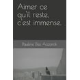 thumbnail image 1 of Aimer ce qu'il reste, c'est immense. (Paperback), 1 of 1