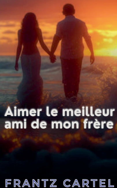 Aimer le meilleur ami de mon frère, (Paperback)