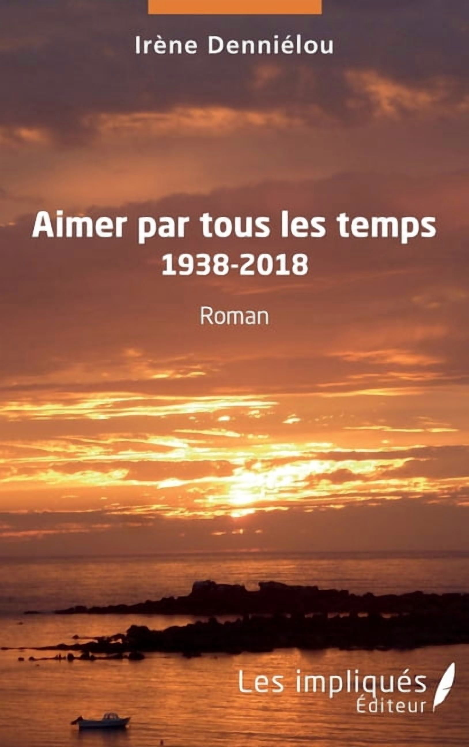Aimer par tous les temps: 1938-2018, (Paperback)