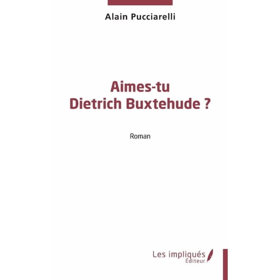 Aimes-tu Dietrich Buxtehude ?, (Paperback)