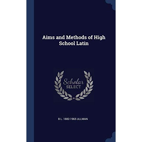 Aims And Methods Of High School Latin