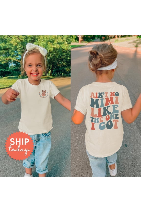 Ain'T No Mimi Like The One I Got Toddler Shirt, Front And Back Kids Shirt, Fun Kids Clothing, Best Granny Shirt For Kids, (Fbc-Fam53), New Born, Baby Shower Gift, New Parents Gift