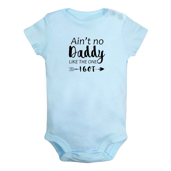 Ain't No Daddy Like The One I Got Funny Rompers For Babies, Newborn Baby Unisex Bodysuits, Infant Jumpsuits, Toddler 0-24 Months Kids One-Piece Oufits (Blue, 0-6 Months)