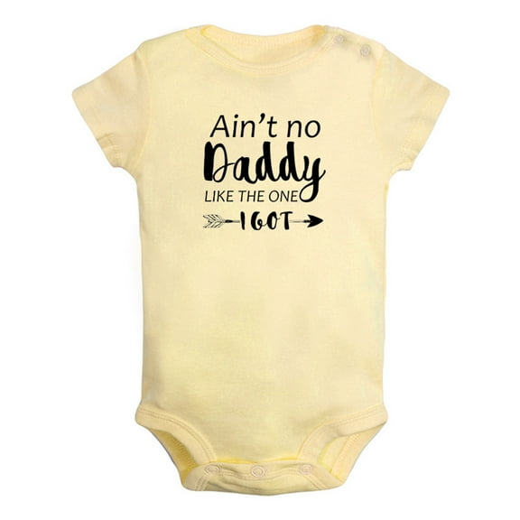 Ain't No Daddy Like The One I Got Funny Rompers For Babies, Newborn Baby Unisex Bodysuits, Infant Jumpsuits, Toddler 0-24 Months Kids One-Piece Oufits (Yellow, 0-6 Months)