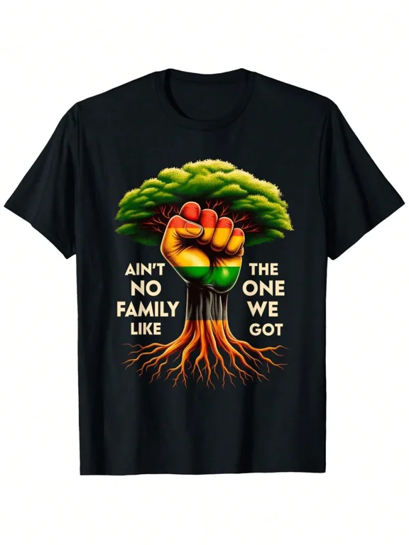 Ain't No Family Like The One We Got Family Reunion Fist Hand T-Shirt Real One T-Shirt Interesting Slang T-Shirt 100% Pure Cotton Gift For Men Women Dad Mom And Friends Large Sizes