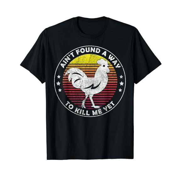 Ain't Found a Way to Kill me Yet Vintage Rooster T-Shirt
