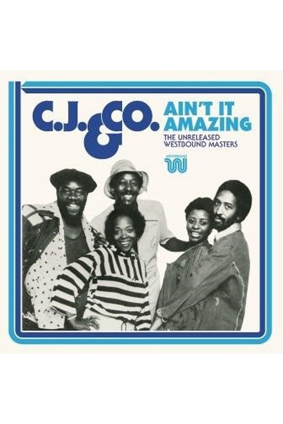 C.J & C.O. - Ain't It Amazing: The Unreleased Westbound Masters - Music & Performance - CD