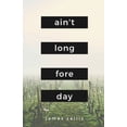 thumbnail image 1 of Ain't Long Fore Day, (Paperback), 1 of 1